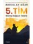 5. Tim - Abdullah Ağar 1