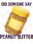 Did Someone Say...Peanut Butter? Kupa Bardak 3