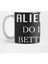 Aliens Do It Better Kupa Bardak 1