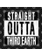 Straight Outta Third Earth Kupa Bardak 3