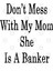Don'T Mess With My Mom She Is A Banker Kupa Bardak 3