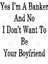 Yes I'M A Banker And No I Don'T Want To Be Your Boyfriend Kupa Bardak 3