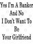Yes I'M A Banker And No I Don'T Want To Be Your Girlfriend Kupa Bardak 3