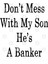 Don'T Mess With My Son He'S A Banker Kupa Bardak 3