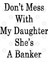 Don'T Mess With My Daughter She'S A Banker Kupa Bardak 3