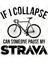If I Collapse, Can Someone Pause My Strava Kupa Bardak 3