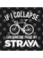 If I Collapse, Can Someone Pause My Strava Kupa Bardak 3