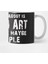 All I Care About Is Studio Art And Like Maybe 3 People – Kupa Bardak 2