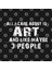 All I Care About Is Art And Like Maybe 3 People – Kupa Bardak 3