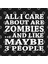 All I Care About Is Zombies And Like Maybe 3 People Kupa Bardak 3