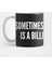 Funny - Sometimes All You Need İs A Billion Dollars Kupa Bardak 1
