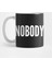 Nobody Likes Me - Funny Humor Sarcastic Statement Kupa Bardak 1