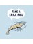 Take A Krill Pill Kupa Bardak 3