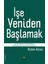 İşe Yeniden Başlamak - Özden Aslan 1