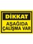 Dikkat Aşağıda Çalışma Var (Kendinden Yapışkanlı Etiket) 17,5 x 25 cm 1