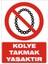 Kolye Takmak Yasaktır Galvaniz Uyarı Levhası 17,5 x 25 cm 1