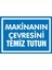 Makinanın Çevresini Temiz Tutun Galvaniz Uyarı Levhası 17,5 x 25 cm 1