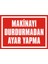 Makinayı Durdurmadan Ayar Yapma Galvaniz Uyarı Levhası 17,5 x 25 cm 1