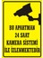 Bu Apartman 24 Saat Kamera Sistemi İle İzlenmektedir Galvaniz Uyarı Levhası 17,5 x 25 cm 1