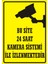 Bu Site 24 Saat Kamera Sistemi İle İzlenmektedir Galvaniz Uyarı Levhası 17,5 x 25 cm 1