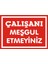 Çalışanı Meşgul Etmeyiniz (Kendinden Yapışkanlı Etiket) 17,5 x 25 cm 1