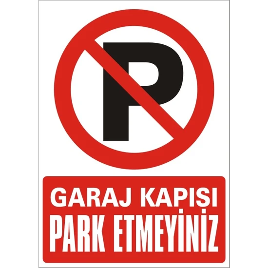 İzmir Serigrafi Garaj Kapısı Park Etmeyiniz Galvaniz Uyarı Levhası 35 x 50 cm