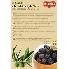 Cerenay Zeytincilik Az Tuzlu Gemlik Yağlı Sele Sofralık Siyah Zeytin 291-320 Kalibre 5 kg