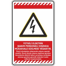 İsg Tabelam 25x35cm/kompozit/Yetkili Elektrik Bakım Personeli Dışında Müdahale Edilmesi Yasaktır