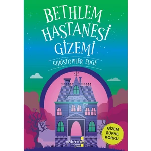  Bethlem Hastanesi Gizemi - Chrıstopher Edge