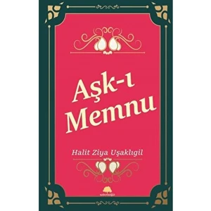 Aşk-I Memnu - Halit Ziya Uşaklıgil