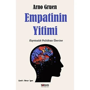 Empatinin Yitimi - Arno Gruen