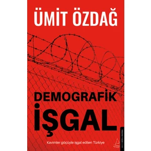 Demografik Işgal - Ümit Özdağ