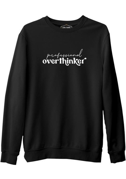Professional Overthinker Siyah Erkek Kalın Sweatshirt