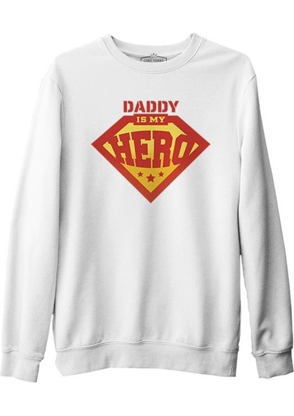Daddy Is My Hero Logo Beyaz Erkek Kalın Sweatshirt