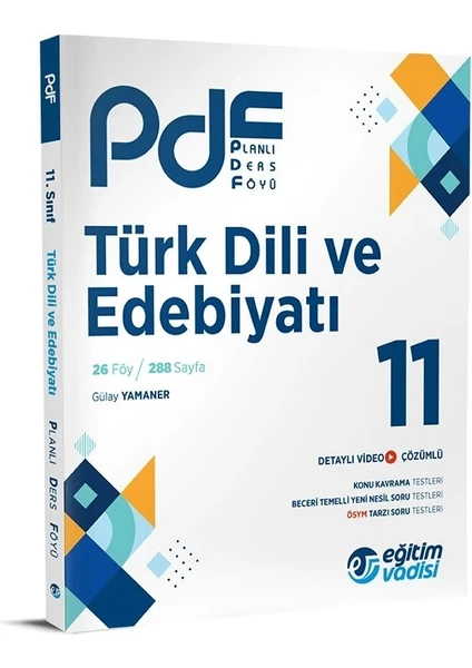 Eğitim Vadisi Yayınları 11.Sınıf ( PDF) Türk Dili ve Edebiyat Planlı Ders Föyü