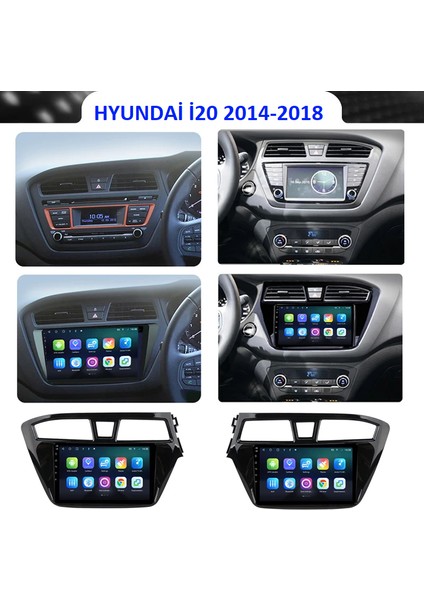 Hyundai I20 2014-2018 Android Multimedya Carplayli 9 Inc Hd IPS Ekran 4GB/64GB Kamera Hediyeli modelleri
