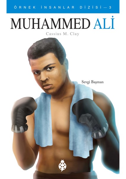 Muhammed Ali - Cassius M. Clay - Sevgi Başman