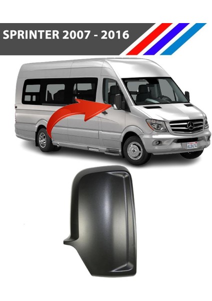 Mercedes Sprinter Dış Dikiz Ayna Kapağı Sağ Taraf 2007 - 2016