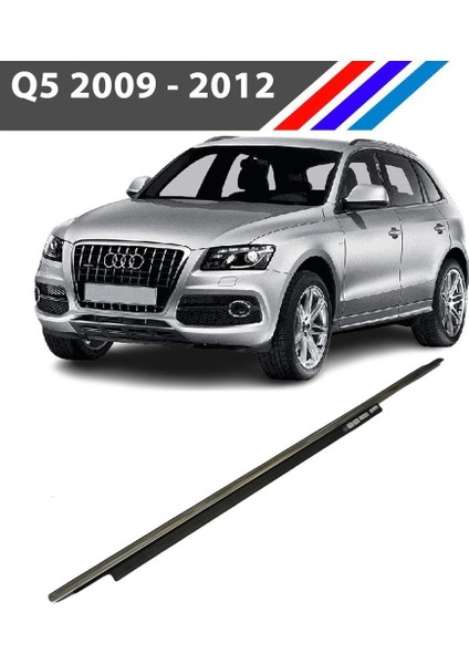 Audi Q5 Ön Sağ Kapı Cam Sıyırıcı Fitili Kromlu 2009-2012