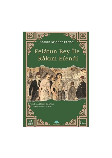 Felatun Bey ile Rakım Efendi - Ahmed Midhat Efendi