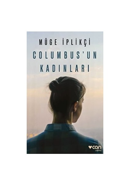 Columbus’un Kadınları - Müge İplikçi