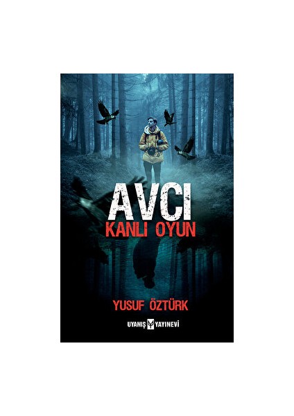 Avcı - Kanlı Oyun - Yusuf Öztürk