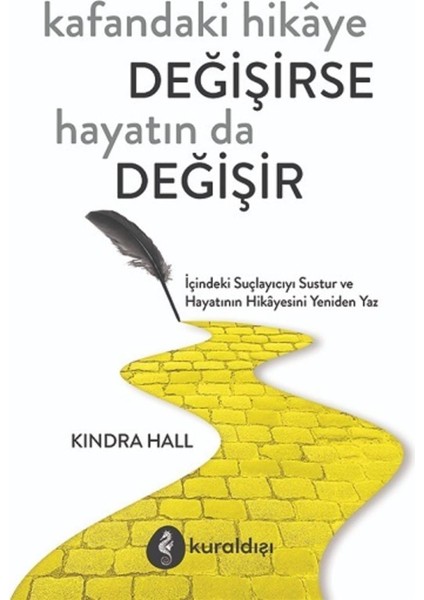 Kafandaki Hikaye Değişirse Hayatında Değişir