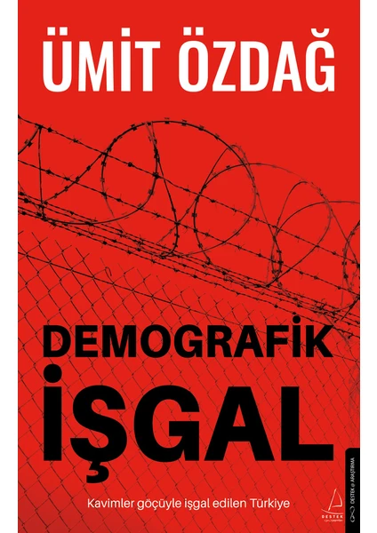 Demografik Işgal - Ümit Özdağ