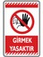 Girmek Yasaktır/25x35cm/dekota 1
