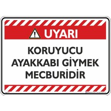 İsg Tabelam 25x35cm/kompozit/Koruyucu Ayakkabı Giymek Mecburidir
