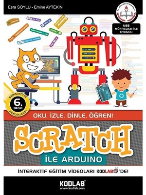 Kodlab Yayınları Scratch İle Arduino Meb Müfredatına Göre Hazırlanmıştır