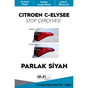 Citroen C Elysee Stop Çerçeve Sticker Kolay Uygulama Hazır Kesim Birebir Uyum / Parlak Siyah