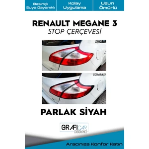 Renault Megane 3 Stop Çerçeve Sticker Kolay Uygulama Hazır Kesim Birebir Uyum / Parlak Siyah