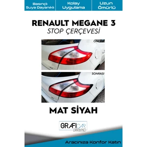 Renault Megane 3 Stop Çerçeve Sticker Kolay Uygulama Hazır Kesim Birebir Uyum / Mat Siyah